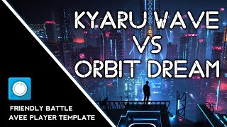 FRIENDLY BATTLE AVEE PLAYER |  KYARU WAVE VS ORBIT DREAM | VOTE NOW!!