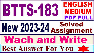 BTTS 183 solved assignment 2023-24 in English / btts 183 solved assignment 2024 / ignou btts 183