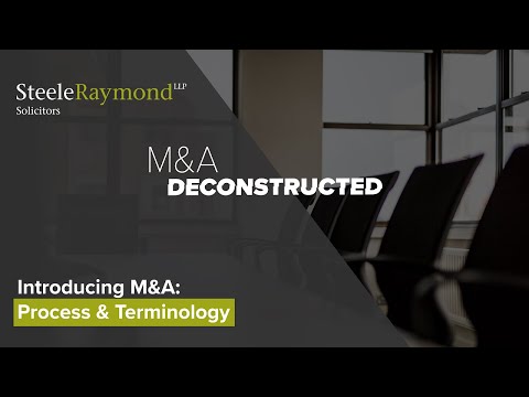 Mergers and Acquisitions: Introducing the 'M&A Deconstructed' Series