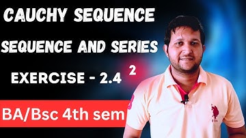 Cauchy sequence | Convergent sequence | Bsc math sequence and series | Ex 2.4  @missiongraduate