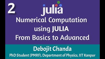Lecture 2: Numerical Computation using Julia