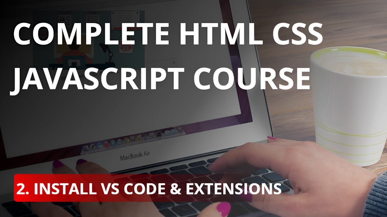 Install VS Code and Extensions | Complete HTML CSS JavaScript Course in ...