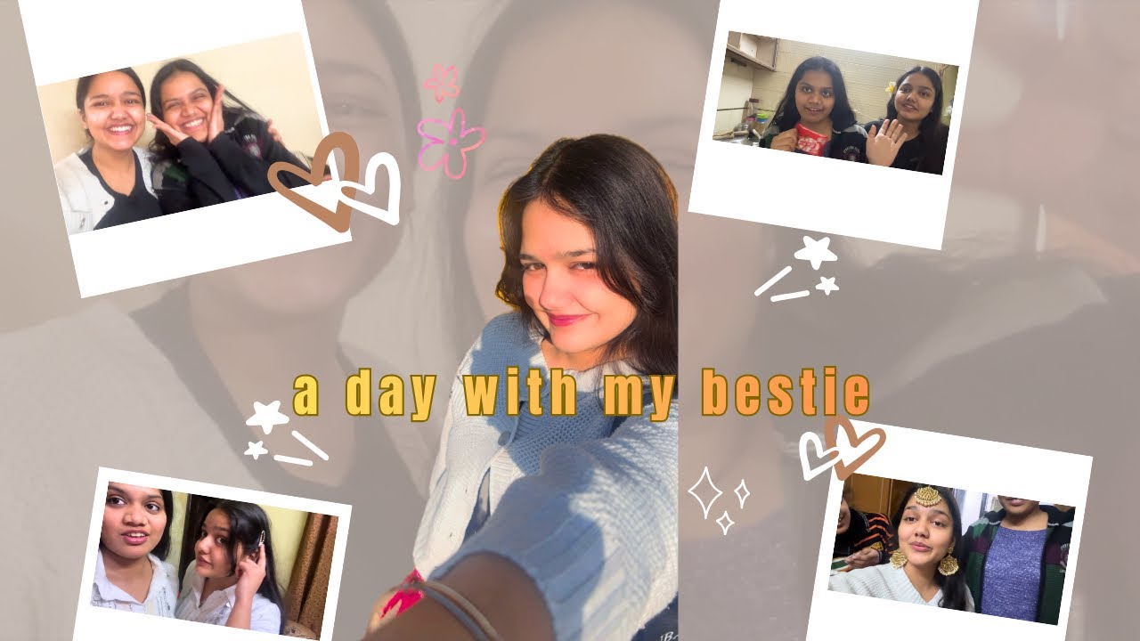 A day with my bestie😍👯‍♀️👭