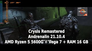 AMD Ryzen 5 5600G   VEGA 7, RAM 16 GB, Windows 11, Crysis Remastered Benchmark