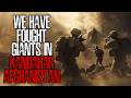 I was in the us military we fought giants in the mountains of kandahar