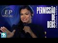 Fabiana Sinfrônio - EP Visual "Permissão de Deus (Ao Vivo)" (Completo)