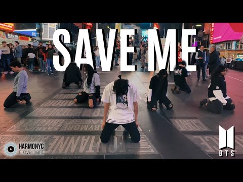 [KPOP IN PUBLIC TIMES SQUARE] BTS (방탄소년단) - Save ME Dance Cover
