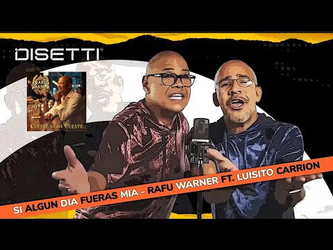Rafú Warner ft. Luisito Carrión – Si Algún Día Fueras Mía (Video Oficial)