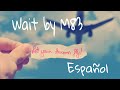 M83 - Wait [LETRA EN ESPAÑOL]