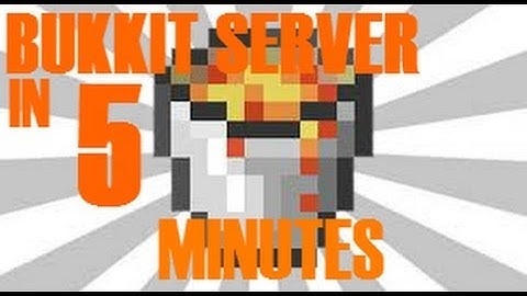 How To Make A Bukkit Server In Less Than 5 Minutes