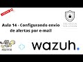 Curso SIEM Wazuh Parte 14 - Configurando Wazuh com PostFix para Envio de Alertas de Seg. por E-mail!