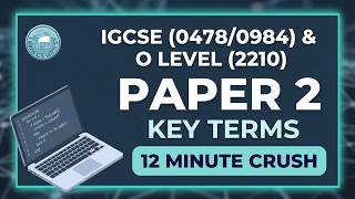 Master ALL Paper 2 Key Terms in 12 Minutes! 🔥 | IGCSE Computer Science (0478/0984) & O Level (2210)