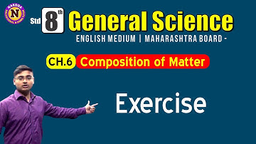 Std 8th - General Science Ch 6 - Composition of Matter - Full Chapter Part 5 - MH Board Eng Med