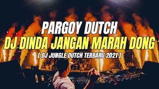 DJ DINDA JANGAN MARAH MARAH VIRAL TIKTOK !! JUNGLE DUTCH TERBARU FULL BASS 201 FT.NIGHT CLUB V2