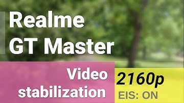 4K 2160p 30fps (main camera) - Realme GT Master video stabilization sample