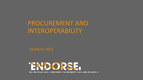 ENDORSE 2021, Day 3, 18 March: Procurement and interoperability...  keynote speech