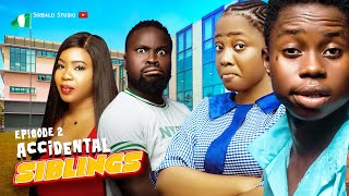 Accidnetal Siblings - The Ashawo Girlfriend ( Episode 2 )