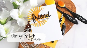 Changing the Look of Die-Cuts | The Card Grotto