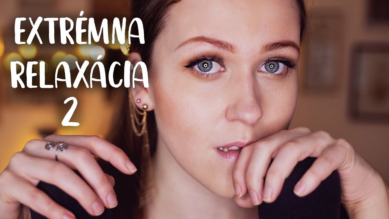 ASMR |SK| - 2. Extrémna relaxácia tvojich zmyslov 😴