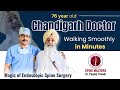 Chandigarh Doctor Walking Smoothly in Minutes | Magic of Endoscopic Spine Surgery | Spine Masters