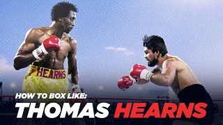 Boxing - How To Box Like Thomas "The Hitman" Hearns
