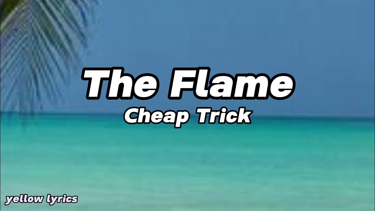 The Flame Cheap Trick (Lyrics) YouTube