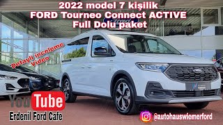 Ford Tourneo Connect 2022 Active 7 kişilik daha uzun daha konforlu detayli video