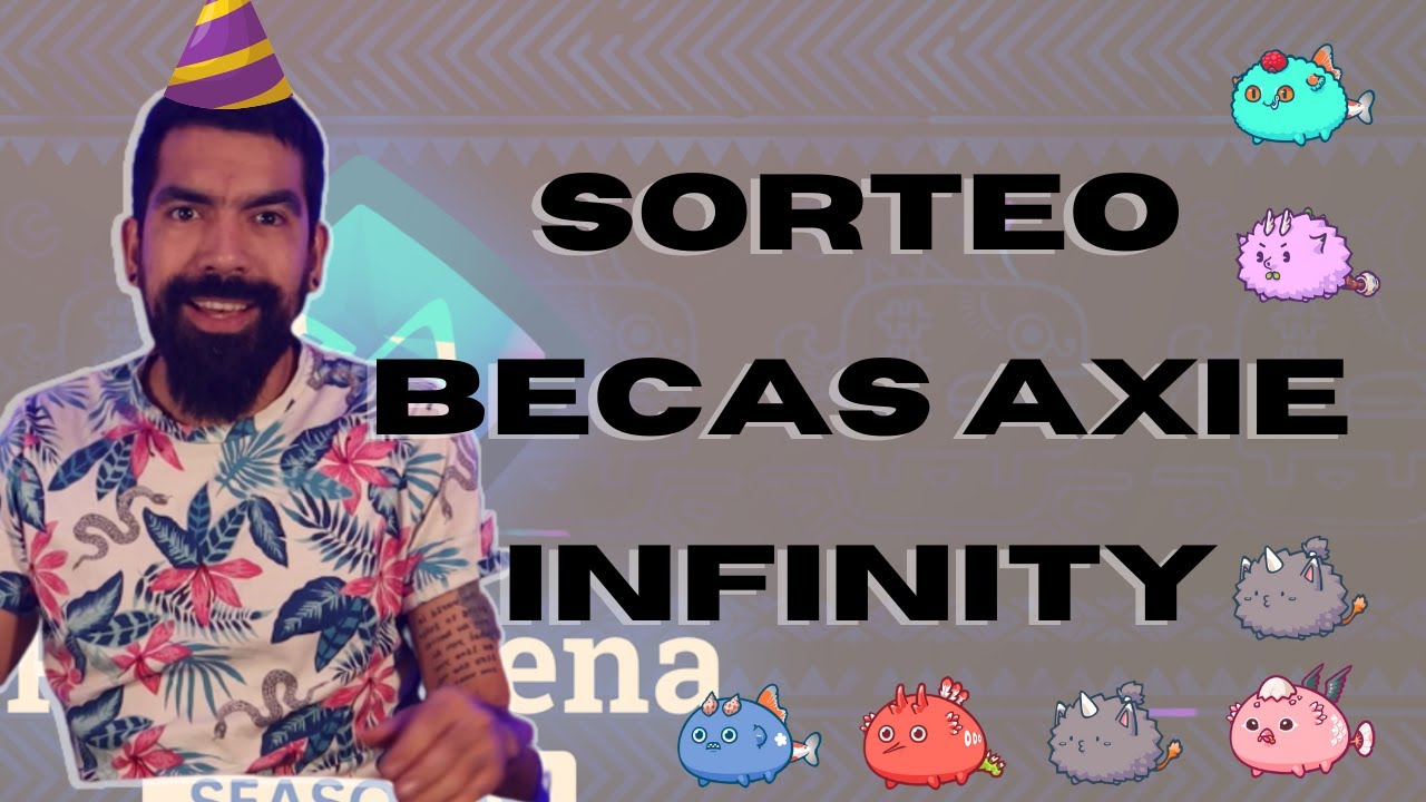 SORTEO BECAS AXIE INFINITY POR LOS 500 SUBS !!!! - YouTube