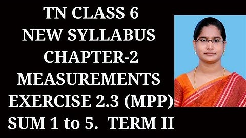 6th maths ch-2 Measurements Term-2 | Ex-2.3 (1 to 5) sums |samacheer 2021