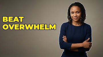 What to Do When Feeling Overwhelmed by a Task?