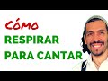 Como Respirar para cantar - Tecnica De Voz - Vocal Coaching