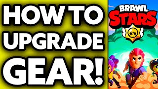 How To Upgrade Gear in Brawl Stars (2024)