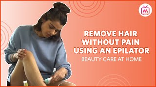 Painless Hair Removal Technique By Using Epilator | Beauty Care At Home -  Myntra Studio screenshot 3