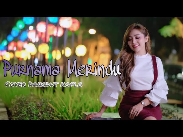 Purnama Merindu - Siti Nurhaliza (cover dangdut koplo) by Chacha Sherly class=