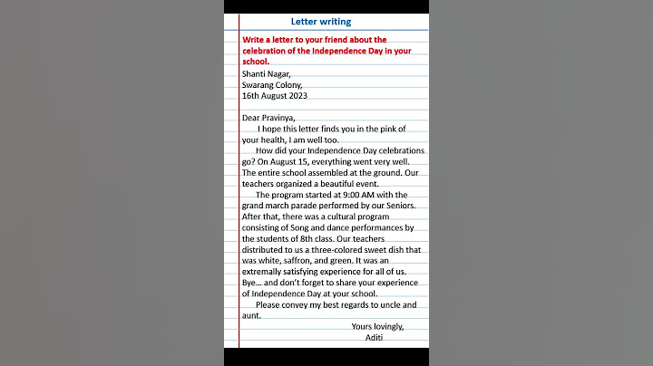 Write a letter to your friend about the celebration of Independence Day in your school  #letter