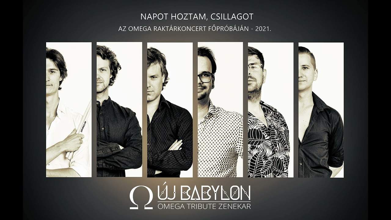 Új Babylon: Napot hoztam, csillagot (Omega) - (Raktárkoncert főpróba, 2021.)