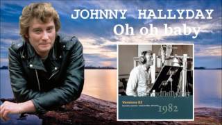 johnny Hallyday      oh oh baby      versions 82