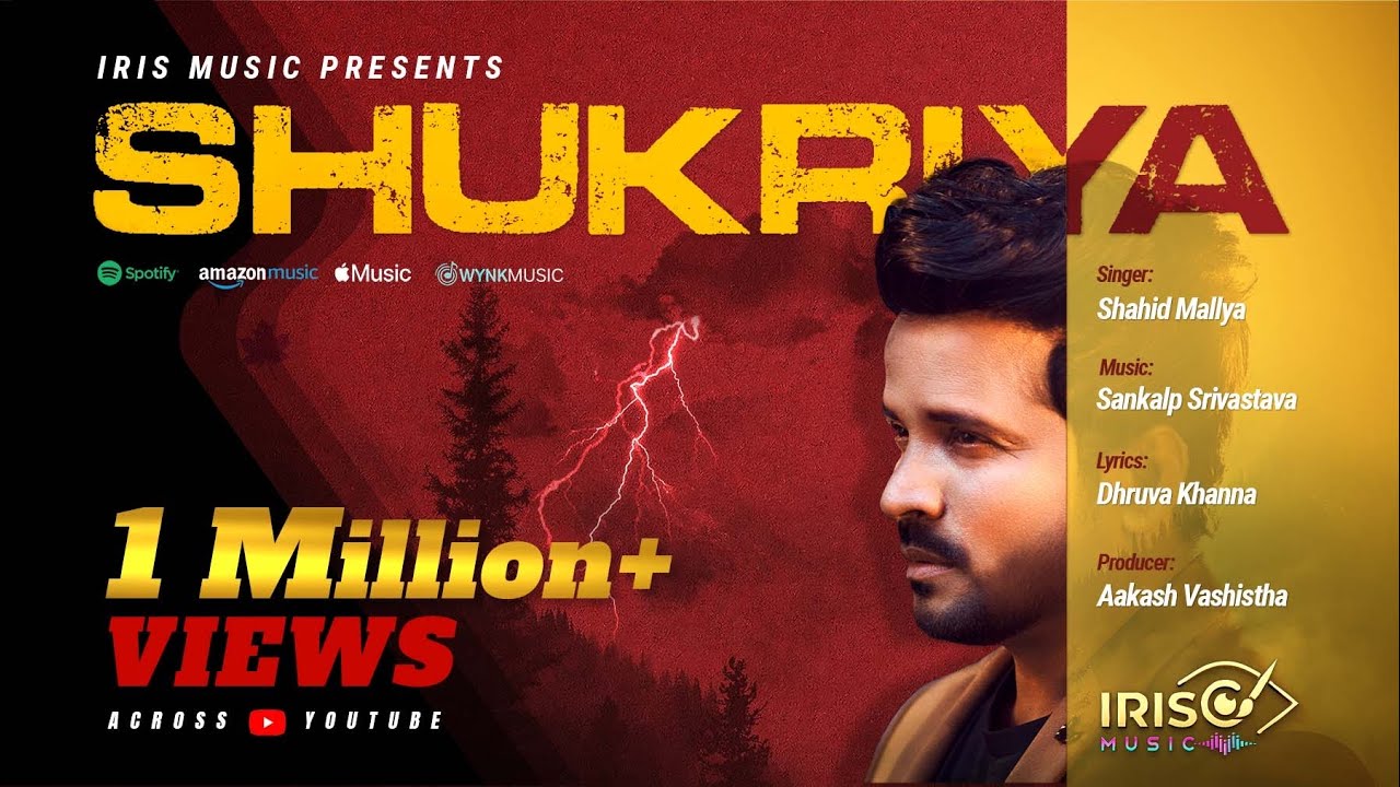 Shukriya | Shahid Mallya | Iris Music | New Love song