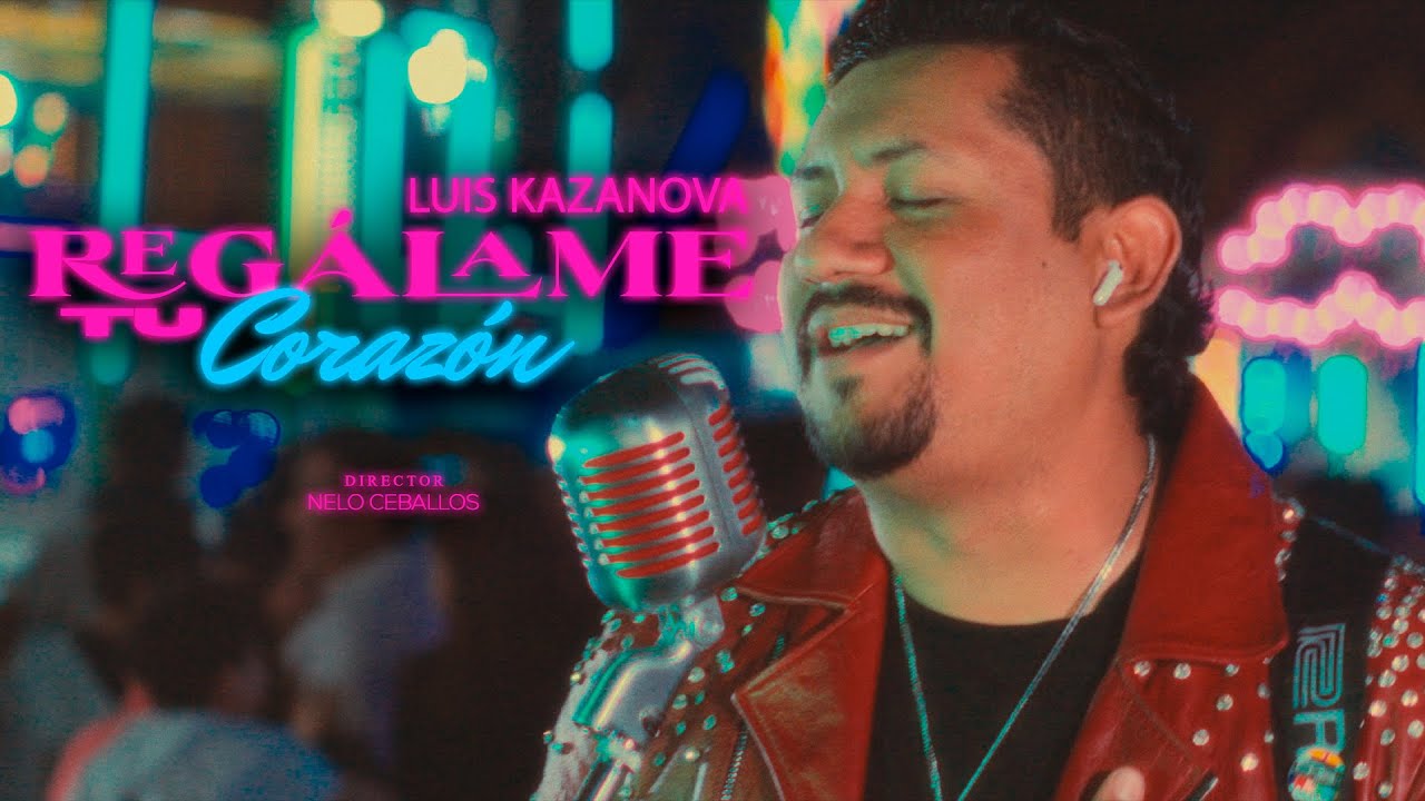 Luis Kazanova "Regálame tu corazón" (video oficial)