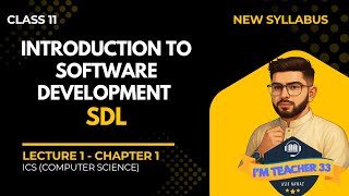 ntroduction to Software Development | Chapter 1 Lecture 1 | 1st Year Computer Science (New Syllabus)