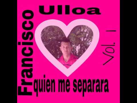 Francisco Ulloa quien