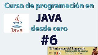 Curso de Programacion en Java #6 --- Condicional if else