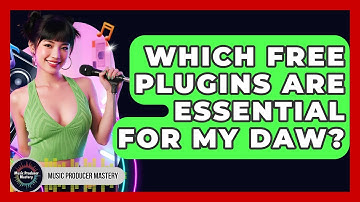 Which Free Plugins Are Essential For My DAW? - Music Producer Mastery