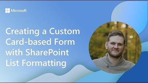 Creating a Custom Card-based Form with SharePoint List Formatting