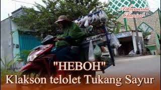 HEBOH - Klakson Telolet Tukang Sayur