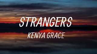 Strangers - Kenya Grace (Lyrics)