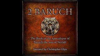2ND BARUCH  Apocalyptic Revelations, Mysteries, Divine Visions  Full Audiobook with Text