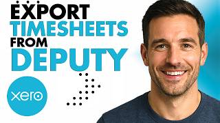 How To Export Timesheets From Deputy To Xero (Easiest Way)(2026 Guide)