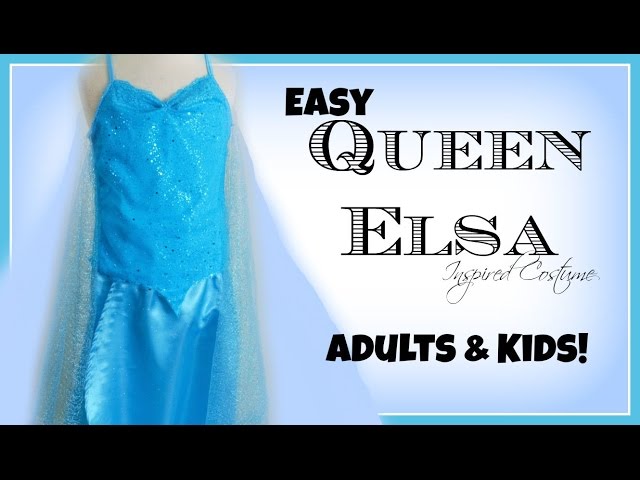 Elsa Dress Tutorial - girl. Inspired.