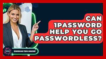 Can 1Password Help You Go Passwordless? - Emerging Tech Insider